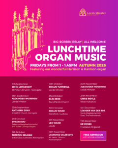 Advert for Lunchtime Organ Recitals at Leeds Minster Autumn 2026